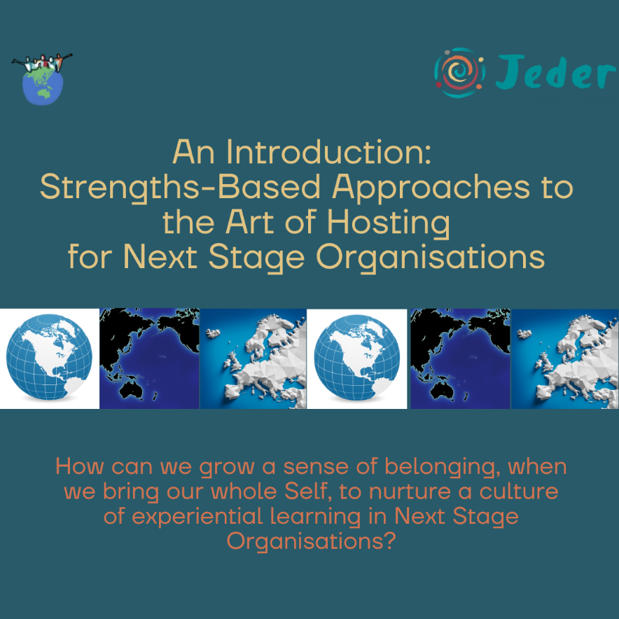 Strengths-Based Approaches to the Art of Hosting for Next Stage Organisations